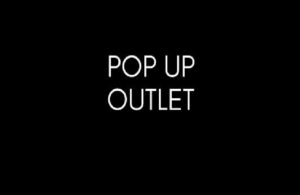 POP UP OUTLET, ΜΕ ΕΚΠΤΩΣΗ ΜΕΧΡΙ ΚΑΙ 70%!